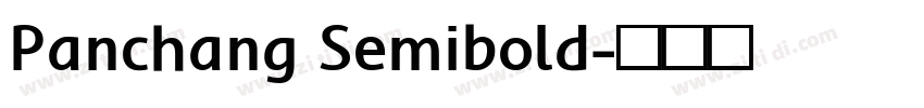 Panchang Semibold字体转换 Panchang Semibold字体转换